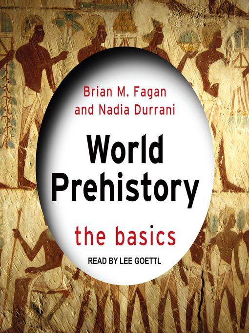 Title details for World Prehistory by Brian M. Fagan - Wait list